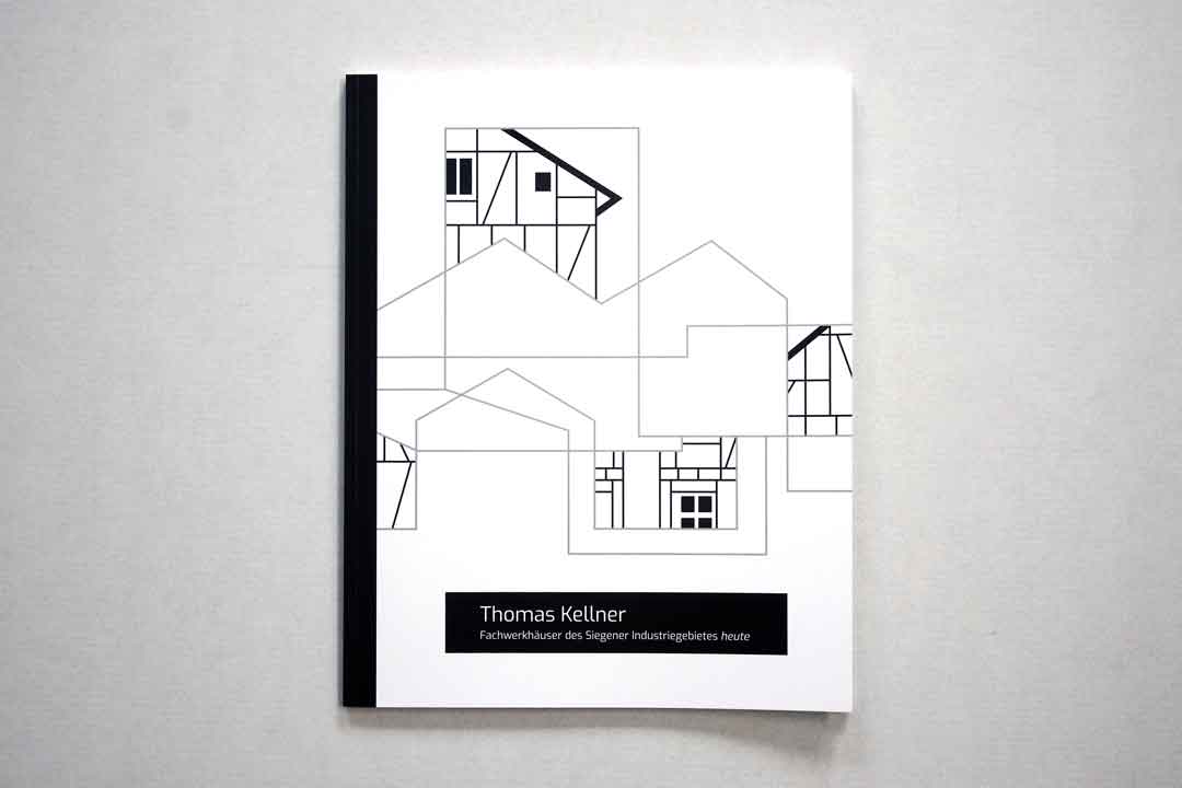 Thomas Kellner – Fachwerkhäuser des Siegener Industriegebietes heute, 2. Auflage