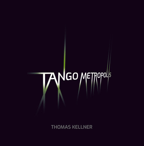 Tango Metropolis 2021 von Thomas Kellner